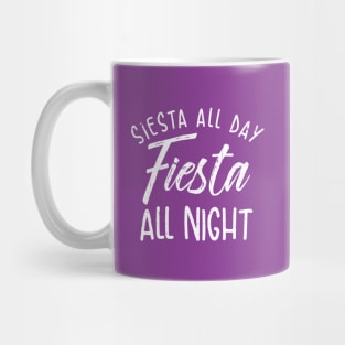 Siesta All Day, Fiesta All Night Mug